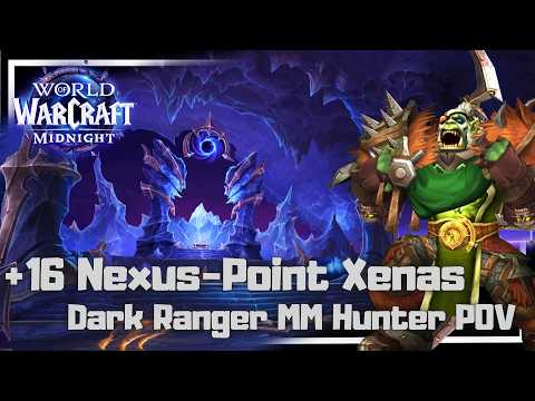 +16 Nexus-Point Xenas | Dark Ranger MM Hunter | 12.0.5