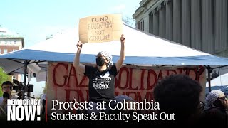 'We Don't Want to Trade in the Blood of Palestinians': Voices of Protest at Columbia University