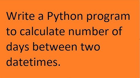 Write a Python program to calculate number of days between two datetimes.