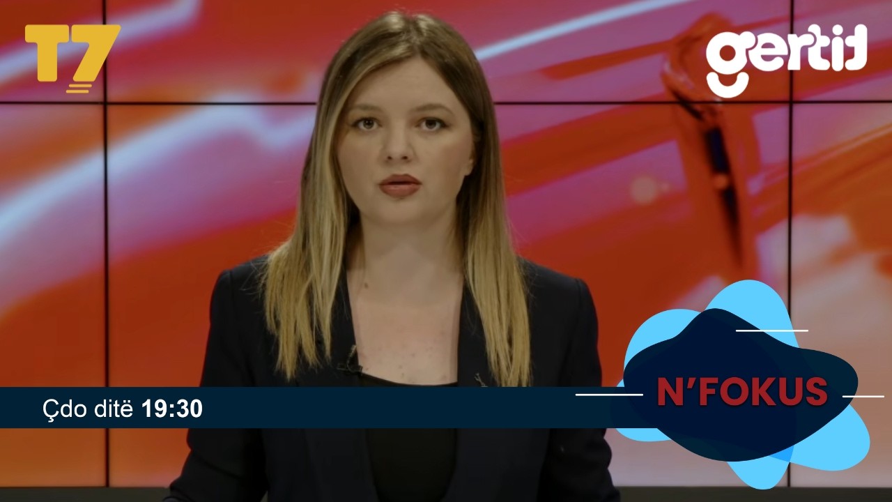 Lajmet e orës 19-30, 07.07.2026 | N'FOKUS | T7

Facebook: https://www.facebook.com/televizioni7
Instagram: https://www.instagram.com/televizioni7
Web: https://www.televizioni7.com

© & ℗ T7 SH.P.K. All rights reserved!