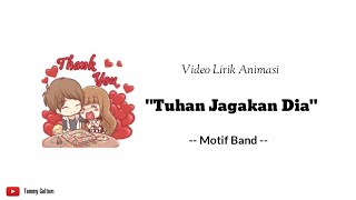 Tuhan Jagakan Dia - Motif band || Video Lirik Animasi