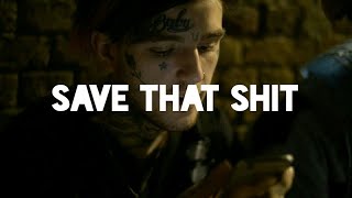 Lil Peep - Save That Shit (Lyrics)