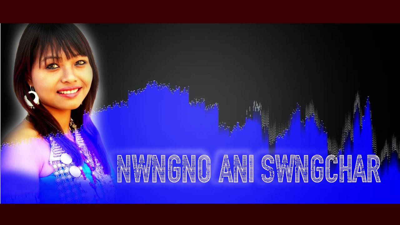 Nwngno Ani Swngchar  Parmita Feat Swkang Debbarma 