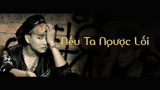 Nếu Ta Ngược Lối - ĐINH TÙNG HUY (lyrics)