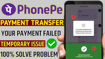 Phonepe your payment failed due to a temporary technical issue please try after sometime problem