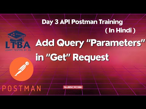 Day 3 API Postman Training: Add Query Parameters in GET request in Postman| API Testing in Hindi