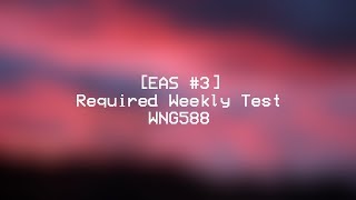 [EAS #3] - Required Weekly Test