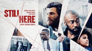 Still Here | Full Movie | Johnny Whitworth | Zazie Beetz | Afton Williamson | Maurice McRae