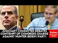 Jim jordan leads house judiciary hearing about hunter biden contempt of congress charge  part 1