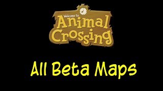 Animal Crossing (GameCube) - All Beta Maps