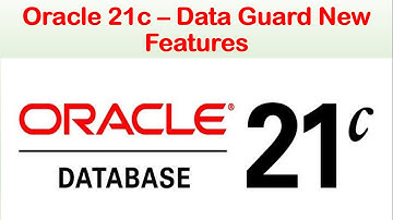 Oracle 21c  |  Far Sync Instance | Result Cache | Prepare Database for DG | Data Guard New Features!