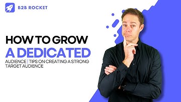 How to grow a dedicated audience | Tips on creating a strong target audience