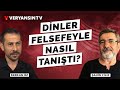 Dinler felsefeyle nasl tant  ahin filiz  serkan z