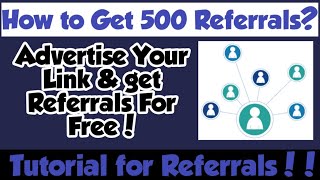 Get 500 Referrals For Any Link You Give| 100% Working | Tutorial On How to Get 500 referral🤑