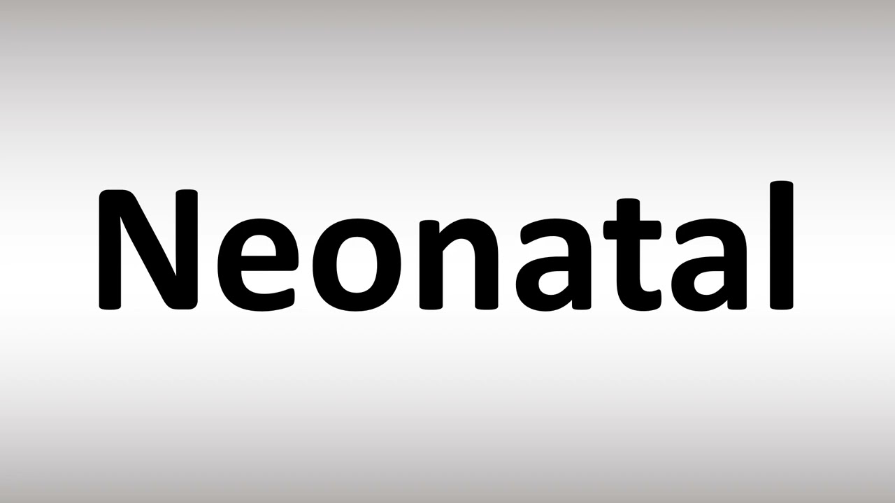 How To Pronounce Neonatal YouTube how-to-pronounce-neonatal-youtube