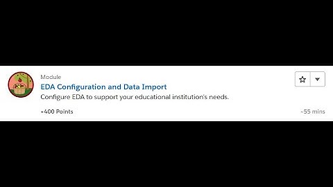 EDA Configuration and Data Import [Salesforce Trailhead Answers]