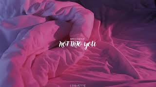 Not Into You - Brooksie 〔Slowed + Reverb〕