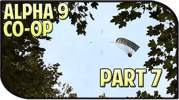 7 Days to Die Alpha 9 Gameplay Part 7 - Airdrop Time! (Coop)