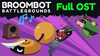 Broombot Battlegrounds Full Official Soundtrack