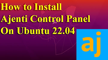 How to Install Ajenti Control Panel on Ubuntu 22.04