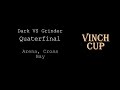 Vinch Cup Quaterfinal Dark vs Grinder by Vinch