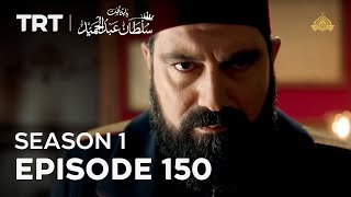 Payitaht Sultan Abdulhamid | Season 1 | Episode 150
