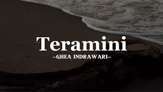 Teramini - Ghea indrawari |Lirik| Musicca
