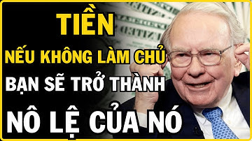 Tiền Là Đầy Tớ Tốt Nhưng Lại Là Một Ông Chủ Tồi - Bài Học Sâu Sắc Về Tiền Của Cổ Nhân
