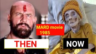Mard Movie (1985-2023) Cast Then And Now || Mard Movie Actors & Actress Then And Now 2023..