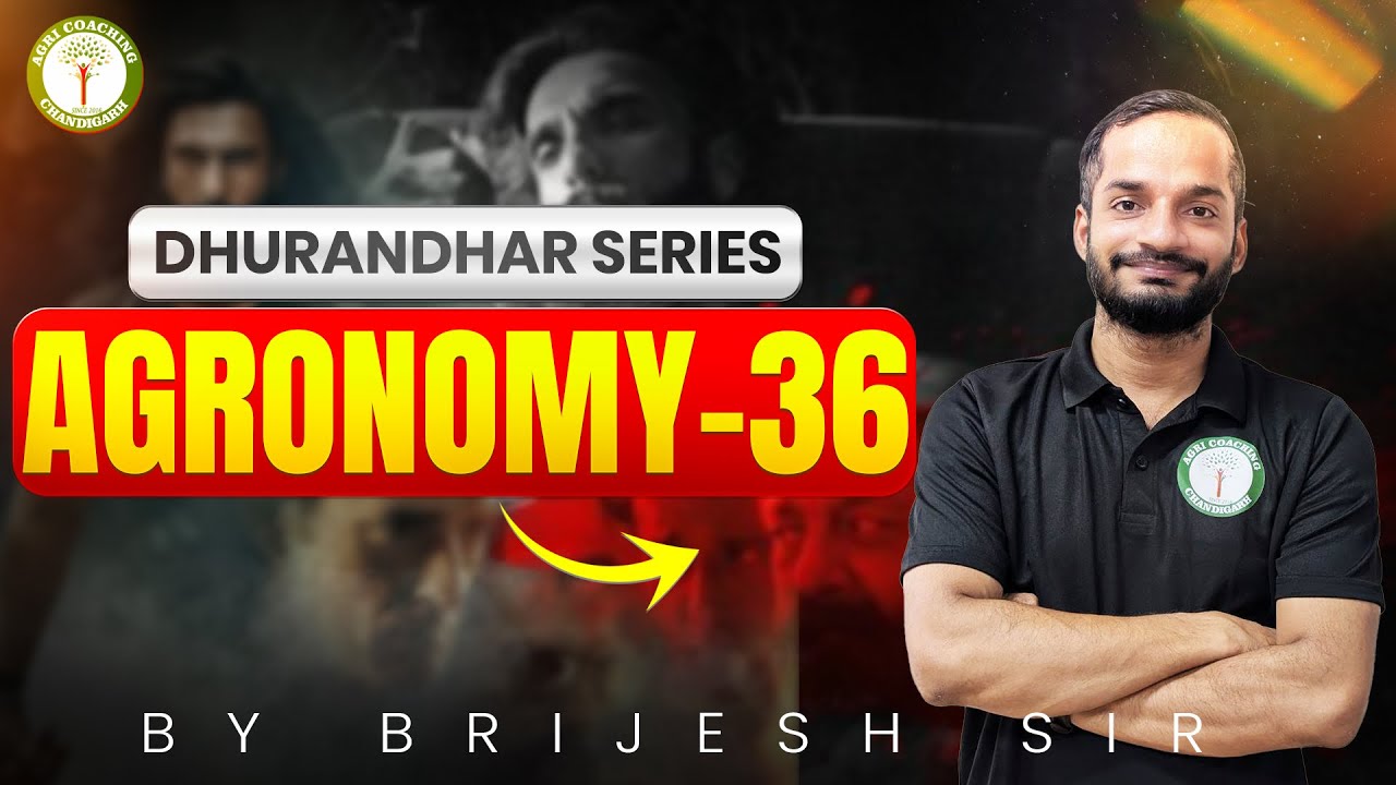 Dhurandhar Series 🔥 Agronomy-36 | Exam Mein Aane Wale Topics