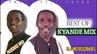 BEST OF KYANDE MIX BY DJ CHOMELEA THE STREET MOVER/KYANDE,SEREMALA,WANA DINI, JIRANI