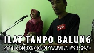 Ilat Tanpo Balung versi Style Keroncong PSR S970 chords