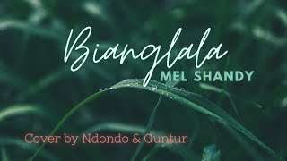 BIANGLALA - MEL SHANDY COVER NDONDO AND FRIENDS
