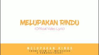 Ebeng Acom - Melupakan Rindu Ft. Matacosur & Ramarastavari Skill 21 ( Video Lyric)