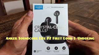 Anker Soundcore Life P2 First Look & Unboxing