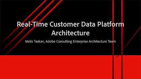 Real-Time Customer Data Platform (RT-CDP) Overview