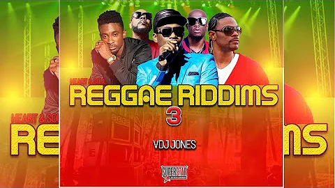 Reggae Riddims 3 | VDJ Jones Mix | Heart & Soul | Busy Signal | Chris Martin | Future Fambo | Richie