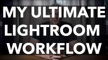 My Ultimate Lightroom Workflow-Utilizing the Features of All Three Versions