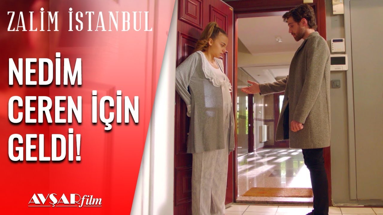 Tanışalım Artık Karıcığım🔥 Nedim Ceren İçin Geldi! - Zalim İstanbul 19. Bölüm