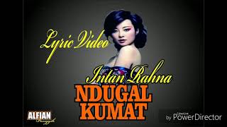 Ndugal Kumat - Intan Rahma Video lirik   | Alf Panggih Project #alfpanggihproject