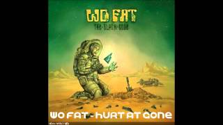 Video thumbnail of "Wo Fat - Hurt At Gone"