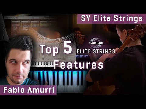 Top 5 Features of Synchron Elite Strings - by Fabio Amurri
