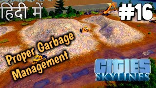 Making Proper Garbage Management || Cities Skylines Gameplay In Hindi || Part:-16