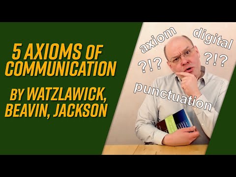 The 5 Axioms of Communication by Watzlawick, Beavin and Jackson