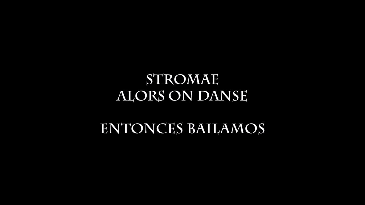 Alors on danse - Stromae (Lyric) Español/Fançais - YouTube