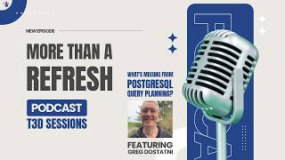 MTAR T3D Sessions: What's Missing from PostgreSQL Query Planning