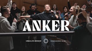 Anker - Anchor - Urban Life Worship