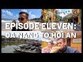 HOI AN TRAVEL VLOG | Travel with us! | Episode 11