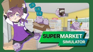 【SUPERMARKET SIMULATOR】expand the market like we expand our love【NIJISANJI EN | Uki Violeta】