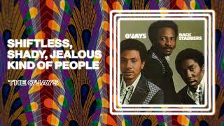 The O'Jays - Shiftless, Shady, Jealous Kind of People (Official Audio)